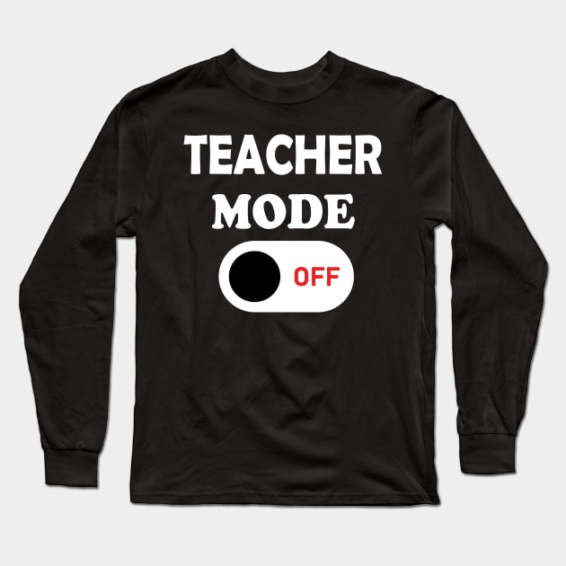 teacher mode off Long Sleeve T-Shirt by minimalstore